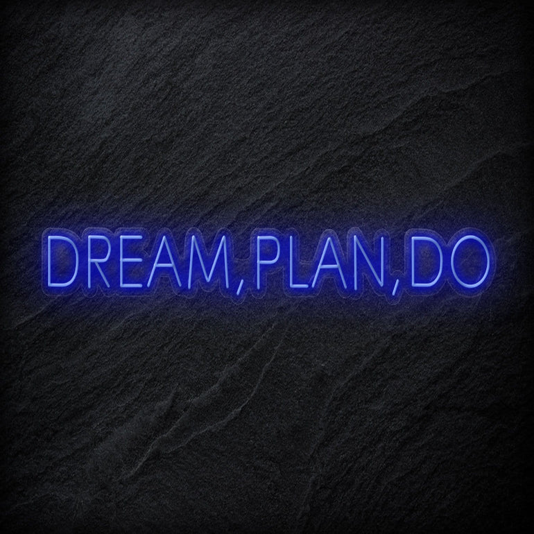 "Dream,Plan,Do" LED Neon Schriftzug - NEONEVERGLOW