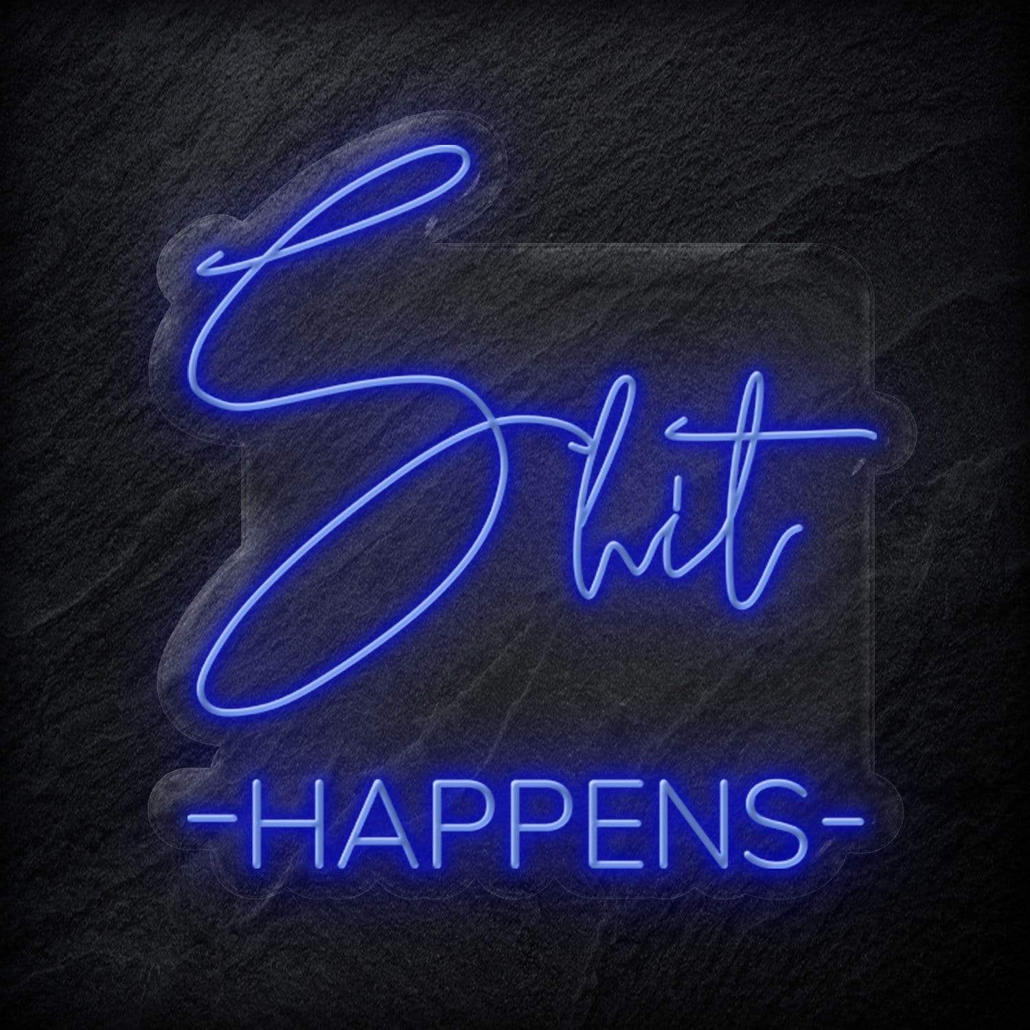"Shit Happens" LED Neon Schild - NEONEVERGLOW