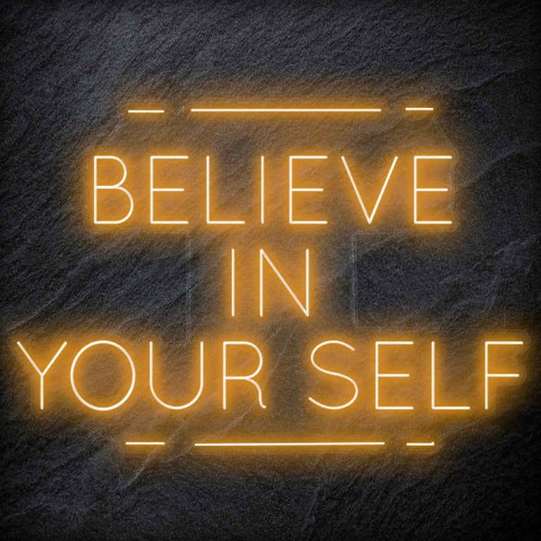 "Believe in Yourself" LED Neonschild Sign - NEONEVERGLOW
