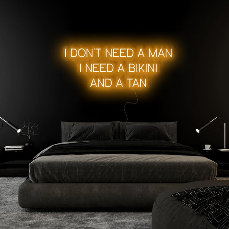 "I Don´t Need a Man" LED Neonschild Sign Schriftzug - NEONEVERGLOW