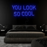 "You Look So Cool" LED Neonschild Sign Schriftzug - NEONEVERGLOW