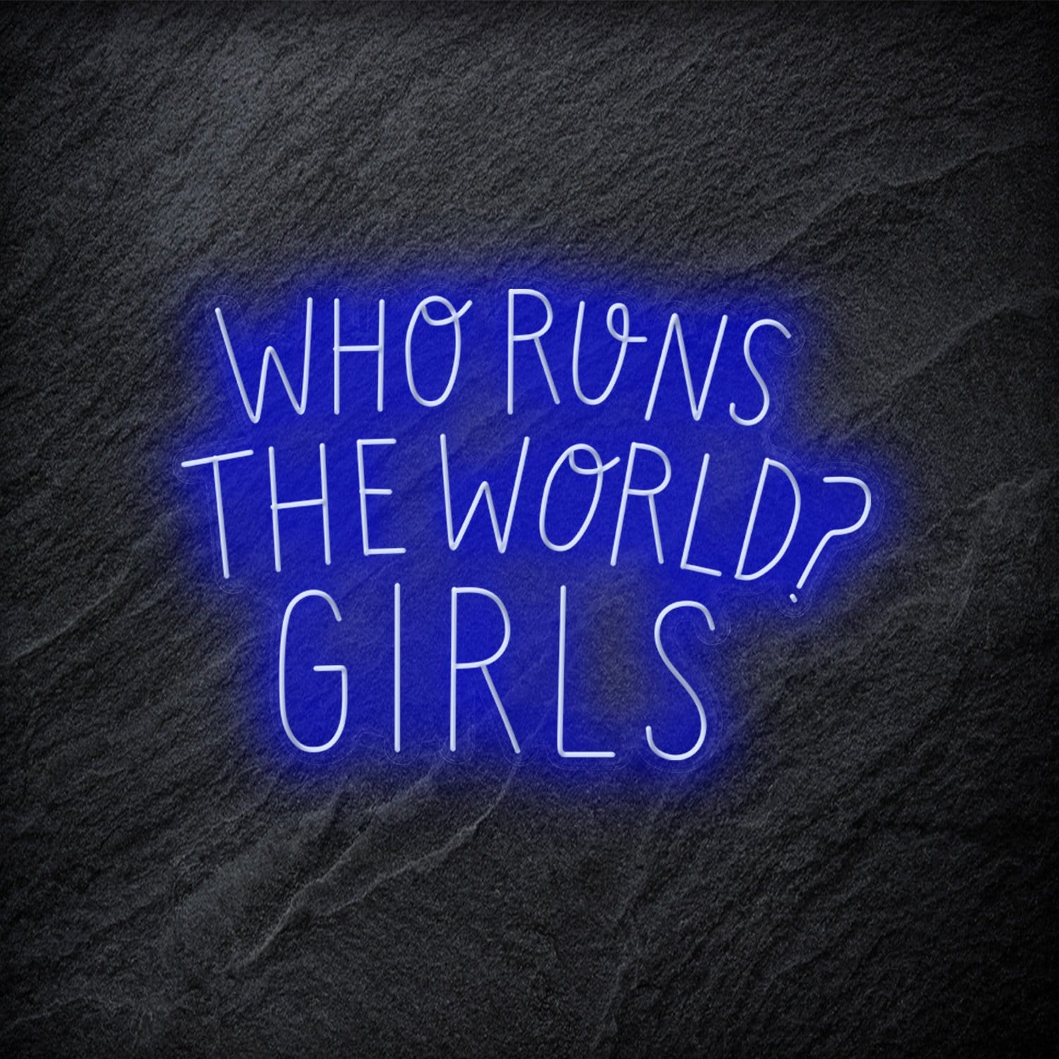 "Who Run The World ? Girls LED - NEONEVERGLOW