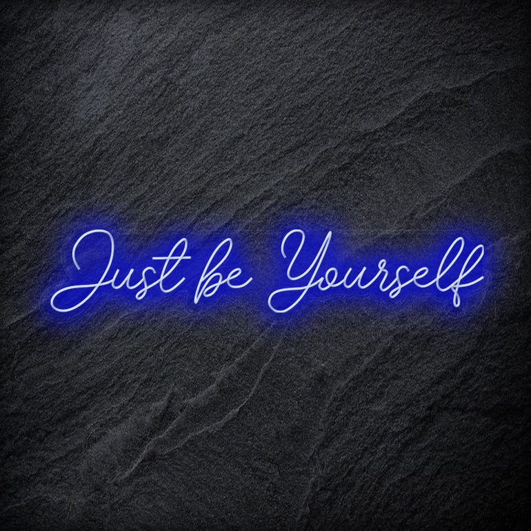 "Just Be Yourself" LED Neon Schriftzug - NEONEVERGLOW
