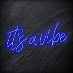 "It´s a Vibe " LED Neon Schriftzug Sign - NEONEVERGLOW