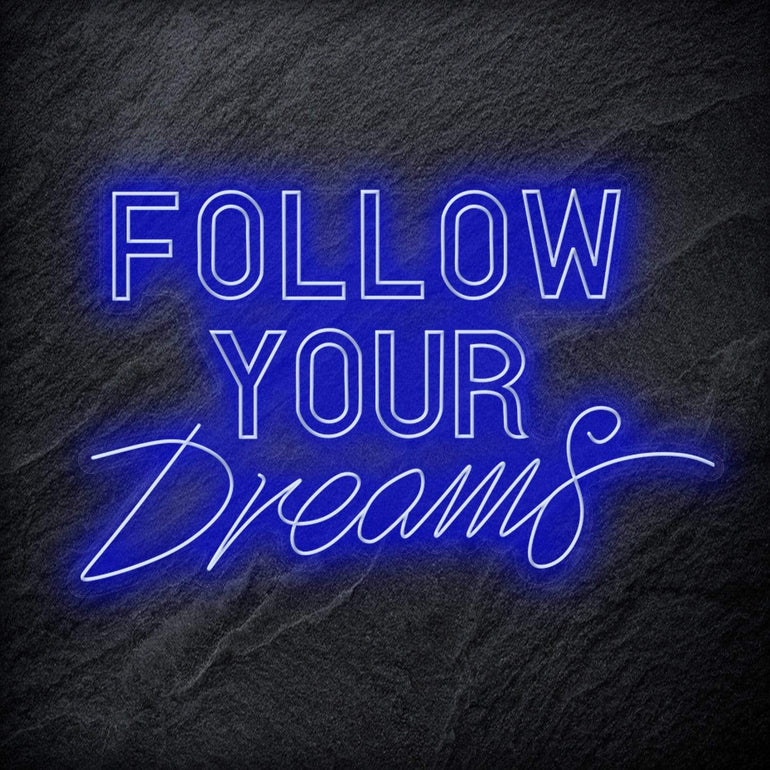 "Follow Your Dreams" LED Neon Sign Schriftzug - NEONEVERGLOW