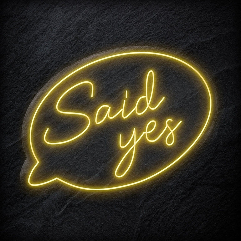 " Said Yes" LED Neonschild - NEONEVERGLOW