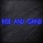 " Rise and Grind " LED Neon Sign Schriftzug - NEONEVERGLOW