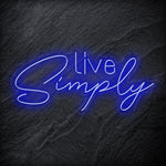 "Live Simply" LED Neon Schriftzug - NEONEVERGLOW
