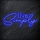 "Live Simply" LED Neon Schriftzug - NEONEVERGLOW