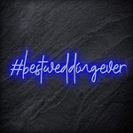 " Best Wedding Ever " LED Neon Sign Schriftzug - NEONEVERGLOW