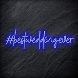 " Best Wedding Ever " LED Neon Sign Schriftzug - NEONEVERGLOW