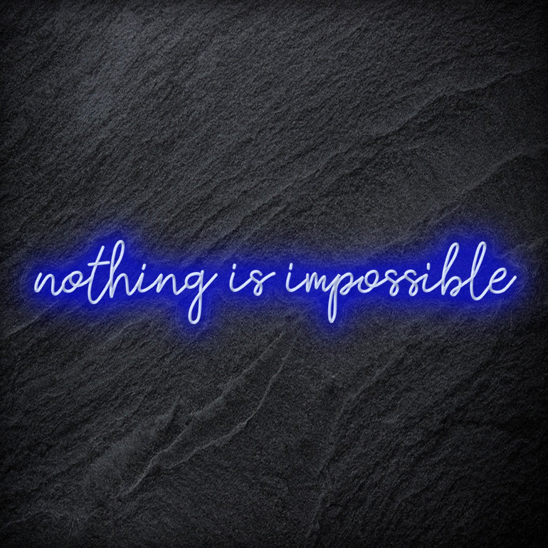 "Nothing is Impossible " LED Neon Sign Schriftzug - NEONEVERGLOW
