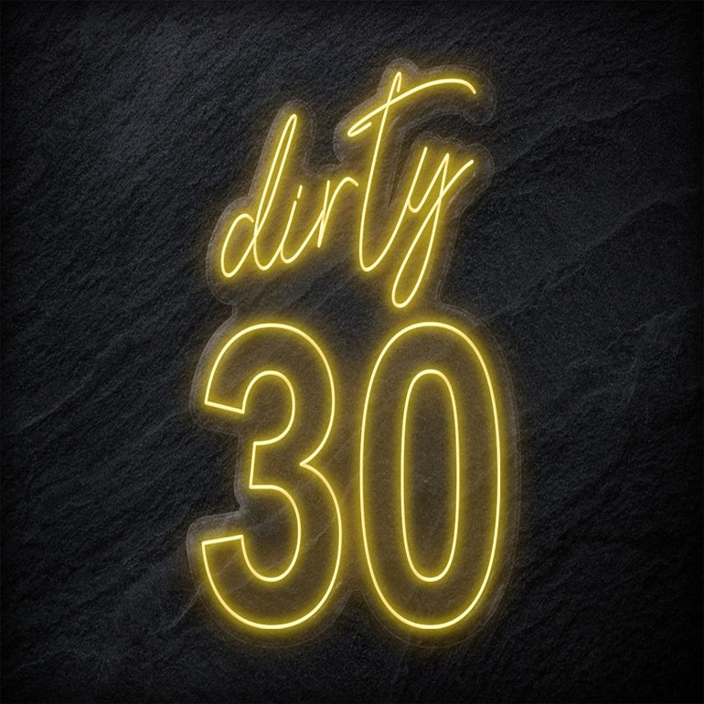 "Dirty 30" LED Neonschild Sign - NEONEVERGLOW