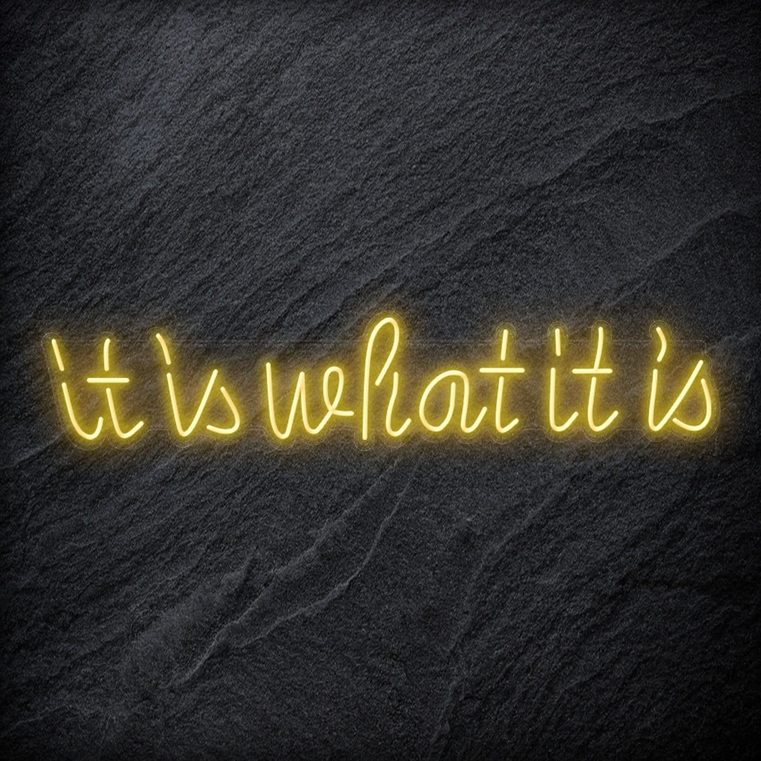 "It is What It Is" LED Neon Sign Schriftzug - NEONEVERGLOW