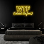 "WTF Where Is The Food" LED Neonschild Sign Schriftzug - NEONEVERGLOW