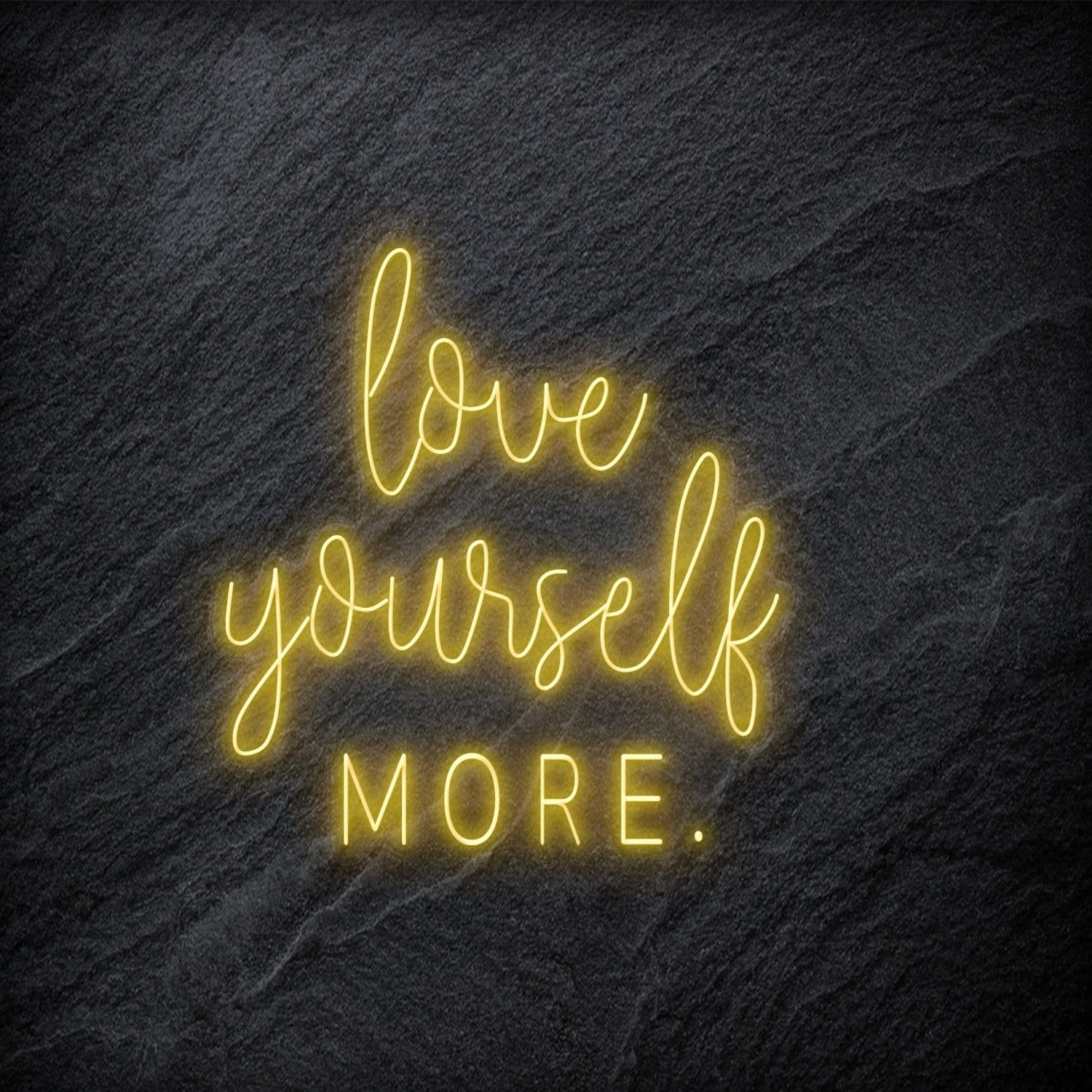 "Love Yourself More" LED Neon Schriftzug - NEONEVERGLOW
