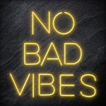 "No Bad Vibes" LED Neon Schriftzug Sign - NEONEVERGLOW