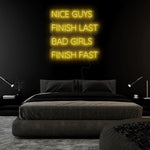 "Nice Guys Finish Last " LED Neonschild Sign - NEONEVERGLOW