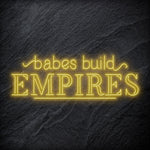 "Babes Build Empires" LED Neonschild - NEONEVERGLOW