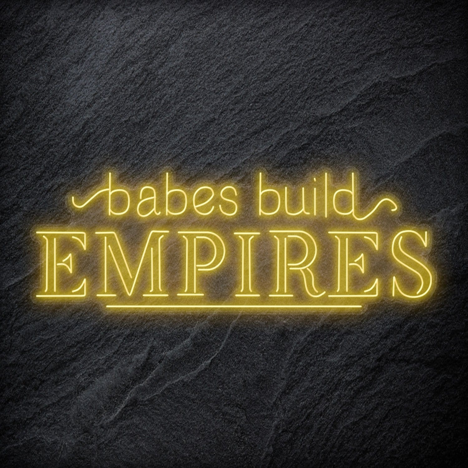 "Babes Build Empires" LED Neonschild - NEONEVERGLOW