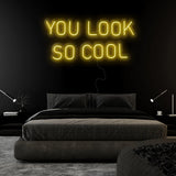 "You Look So Cool" LED Neonschild Sign Schriftzug - NEONEVERGLOW