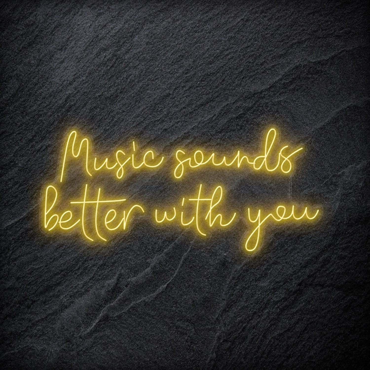 "Music Sounds Better With You" LED Neon Schriftzug - NEONEVERGLOW