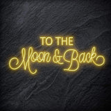 " To The Moon and Back" LED Neon Schriftzug - NEONEVERGLOW
