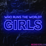 " Who runs the world" LED Neon Schriftzug - NEONEVERGLOW