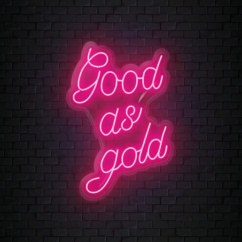 "Good as Gold" LED Neon Sign Schriftzug - NEONEVERGLOW