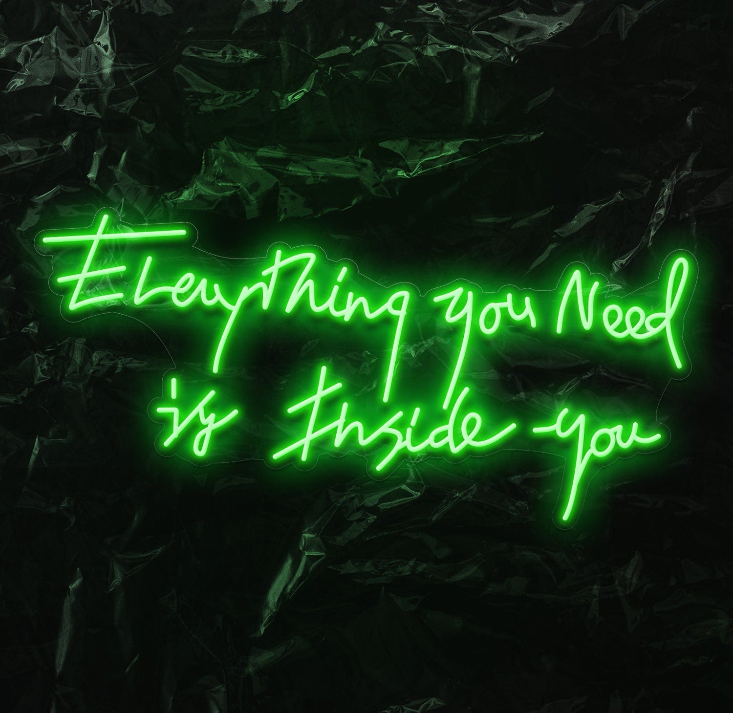 " Everything You Need " LED Neon Schriftzug - NEONEVERGLOW