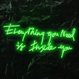 " Everything You Need " LED Neon Schriftzug - NEONEVERGLOW