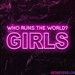 " Who runs the world" LED Neon Schriftzug - NEONEVERGLOW