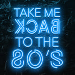 " Take Me Back" LED Neonschild - NEONEVERGLOW