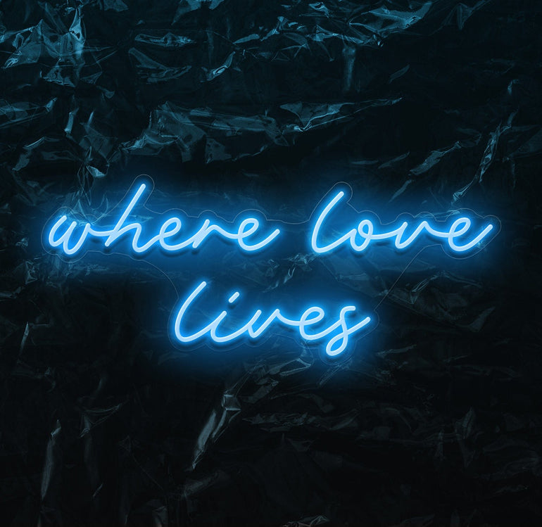 Where love lives LED Neon Schriftzug – NEONEVERGLOW