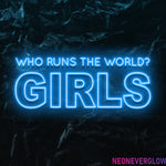 " Who runs the world" LED Neon Schriftzug - NEONEVERGLOW