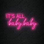 "It´s All Baby,Baby" LED Neonschild Sign - NEONEVERGLOW