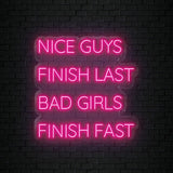 "Nice Guys Finish Last " LED Neonschild Sign - NEONEVERGLOW
