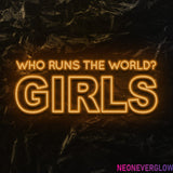 " Who runs the world" LED Neon Schriftzug - NEONEVERGLOW
