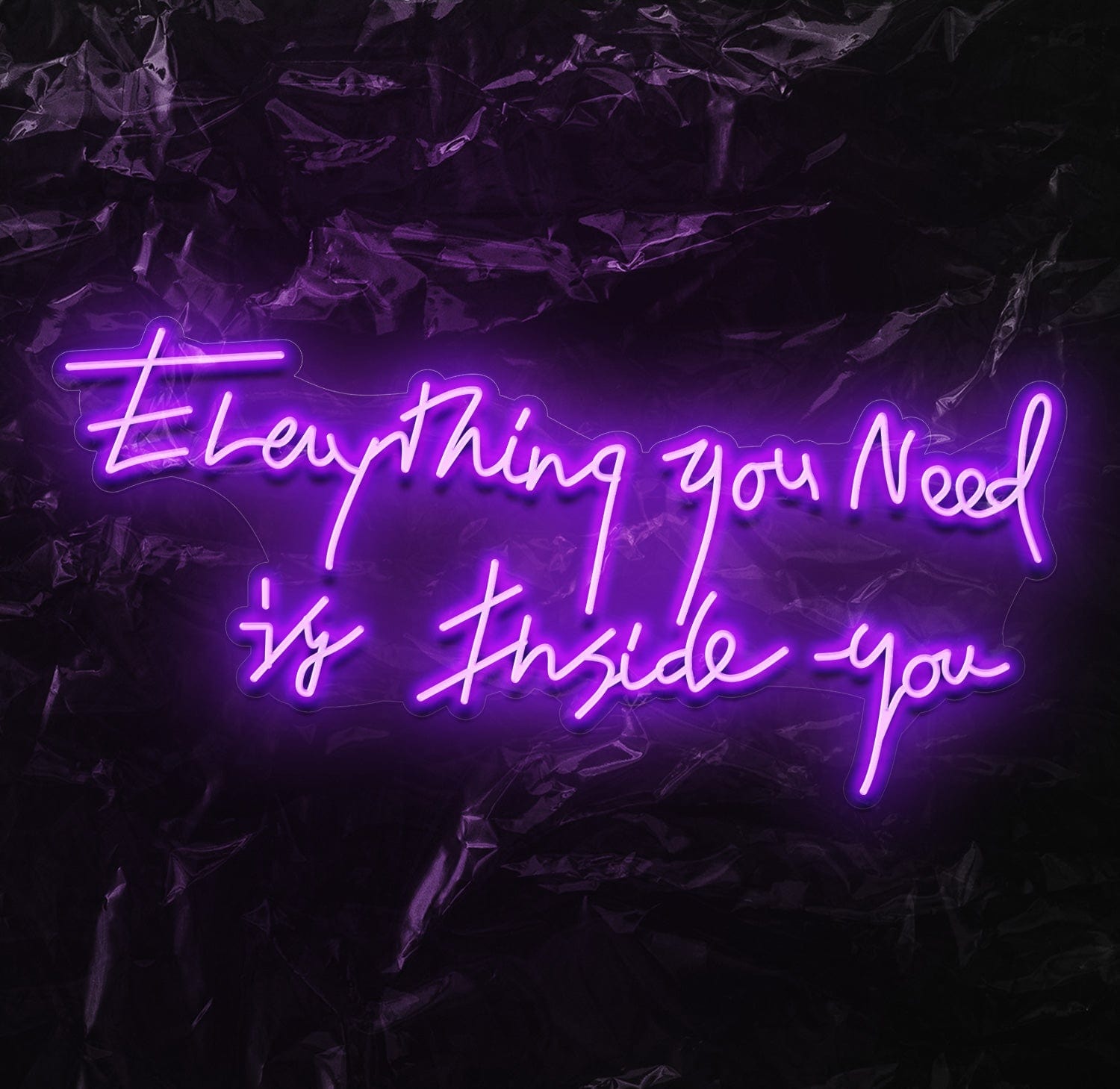 " Everything You Need " LED Neon Schriftzug - NEONEVERGLOW