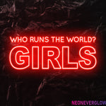 " Who runs the world" LED Neon Schriftzug - NEONEVERGLOW