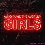 " Who runs the world" LED Neon Schriftzug - NEONEVERGLOW