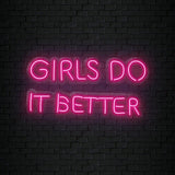 "Girls Do It Better " LED Neon Sign Schriftzug - NEONEVERGLOW