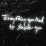 " Everything You Need " LED Neon Schriftzug - NEONEVERGLOW