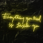 " Everything You Need " LED Neon Schriftzug - NEONEVERGLOW
