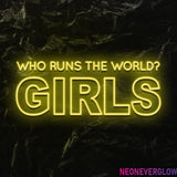 " Who runs the world" LED Neon Schriftzug - NEONEVERGLOW