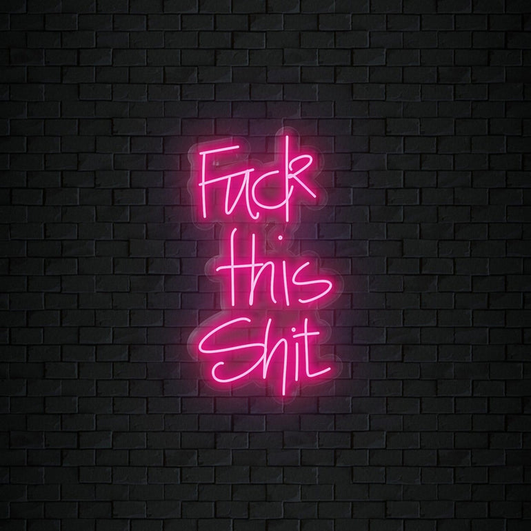 "Fuck This Shit" LED Sign Schriftzug - NEONEVERGLOW