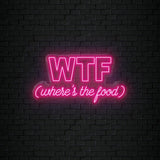 "WTF Where Is The Food" LED Neonschild Sign Schriftzug - NEONEVERGLOW