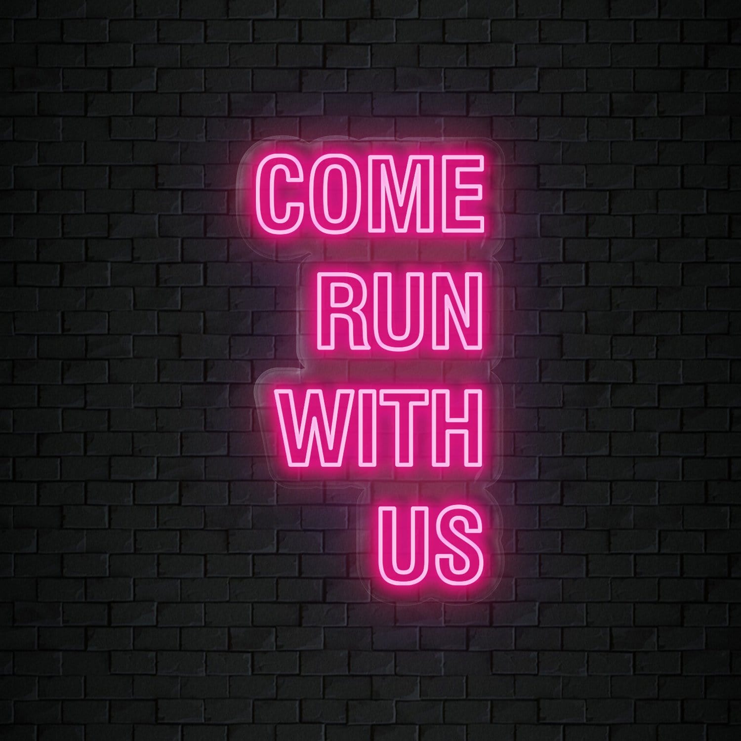 "Come Run With Us" LED Neon Sign Schriftzug - NEONEVERGLOW