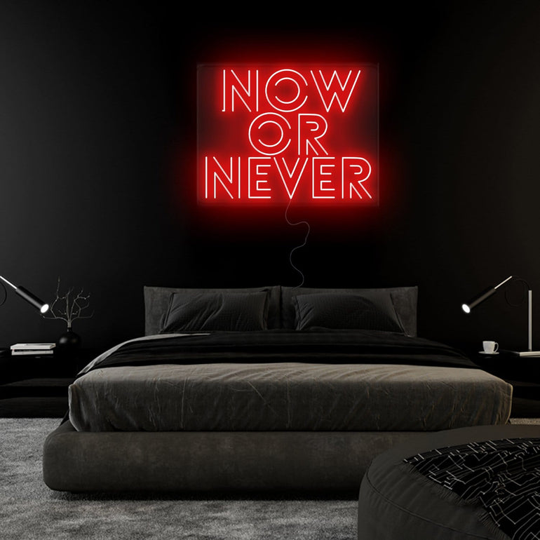 "Now Or Never" LED Neon Schriftzug Sign - NEONEVERGLOW